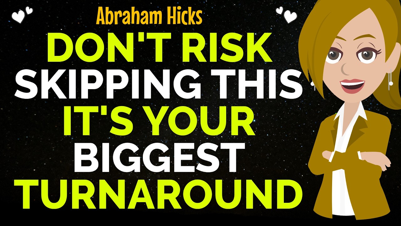 Don't Risk Skipping This It's Your Biggest Turnaround✨✅Abraham Hicks 2026
