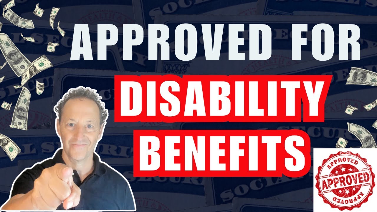 YOU'RE APPROVED! How to Keep & Maximize Your Benefits