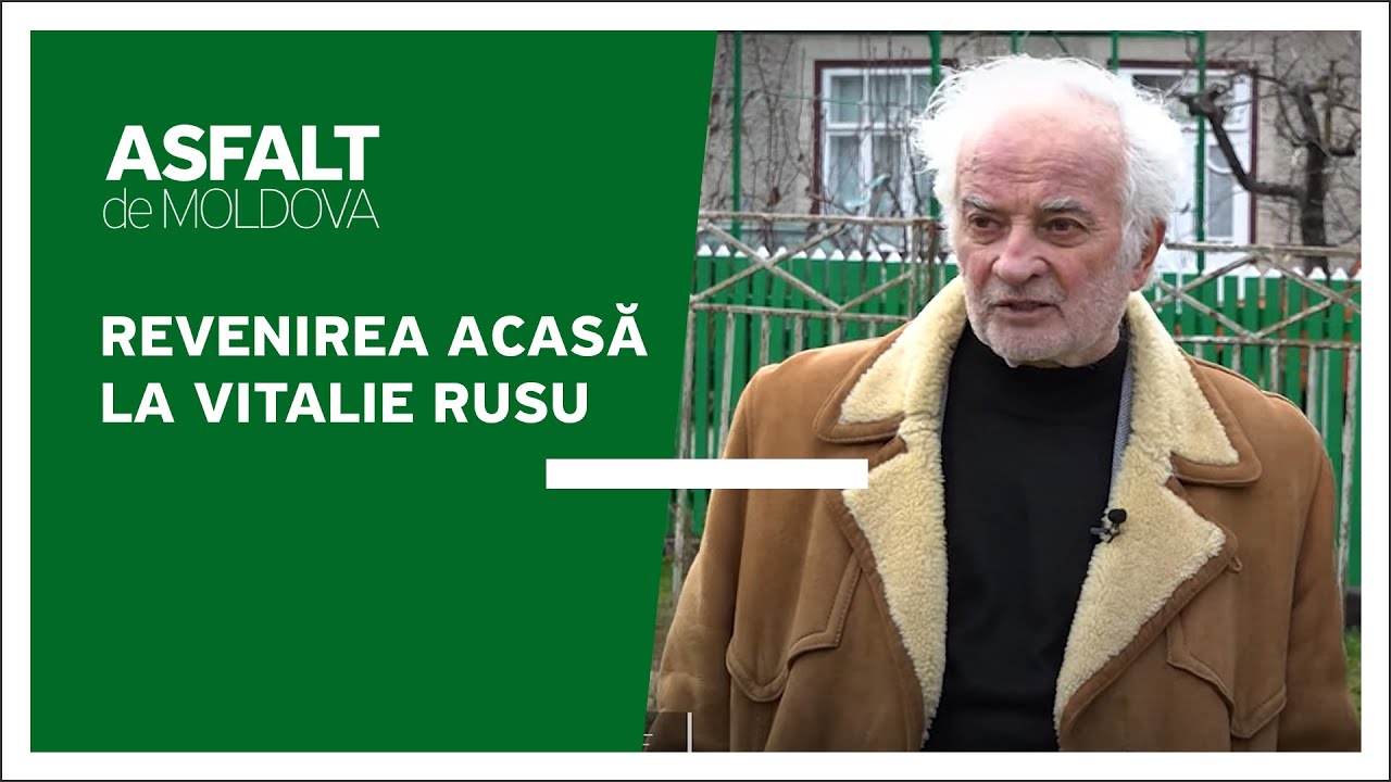 Asfalt de Moldova: Revenirea acasă la Vitalie Rusu