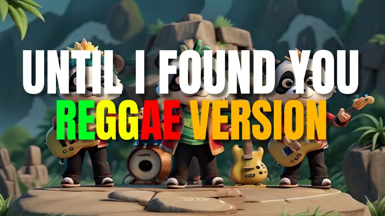 Until I Found You - Reggae Version (Stephen Sanchez / Nonoy Peña & Renz Fajardo Vocal / DJ Judaz)