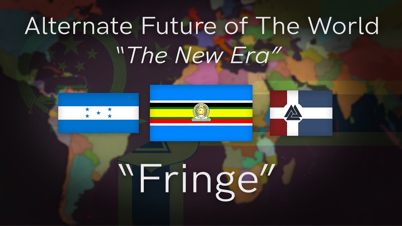 Alternate Future of the World: The New Era | Fringe