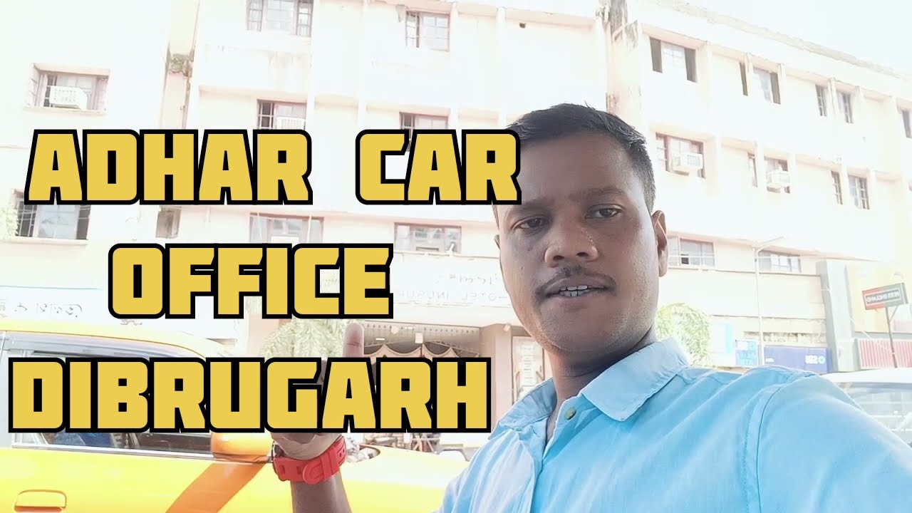 Adhar card office Dibrugarh
