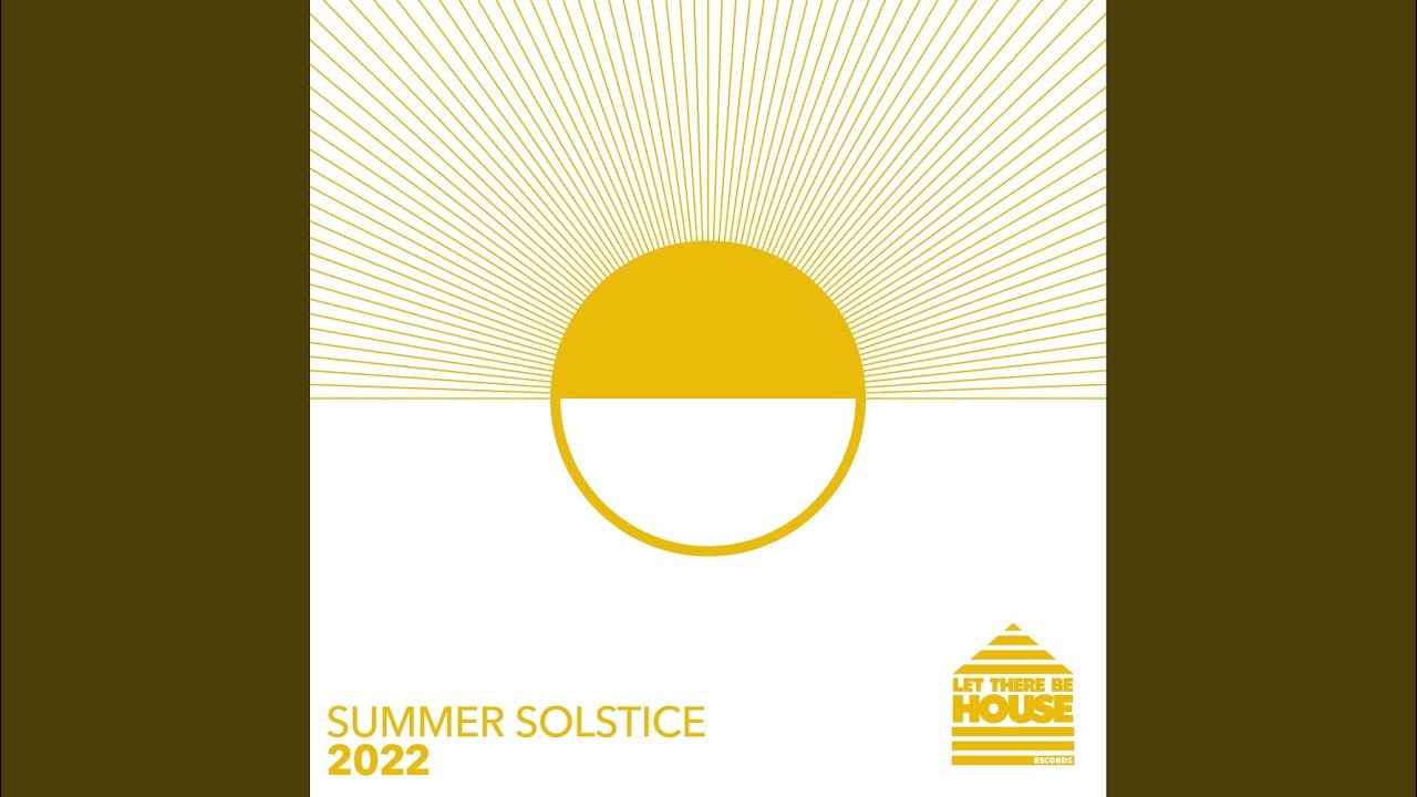 Let There Be House Summer Solstice 2022 (Continuous Mix 2)