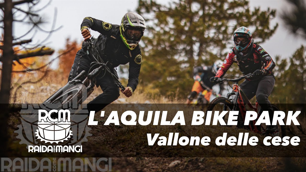 L'AQUILA BIKE PARK - Il Vallone delle Cese