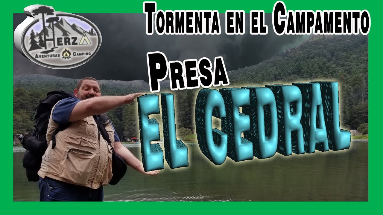 ACAMPANDO Bajo la TORMENTA en la PRESA EL CEDRAL - Campamento familiar y fogata bajo la lluvia