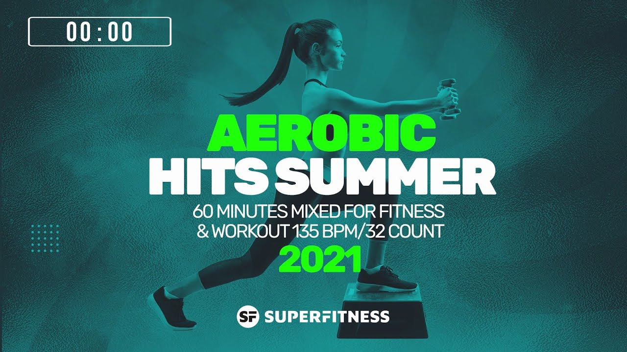 🔥 Aerobic Hits Summer 2021 – 135 BPM / 32 Count (60-Min Session)