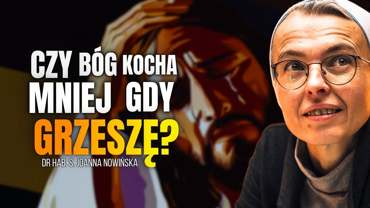 CZY BÓG KOCHA BEZWARUNKOWO? | PRAWDA CZY FAŁSZ [#20] | DR HAB. S. JOANNA NOWIŃSKA