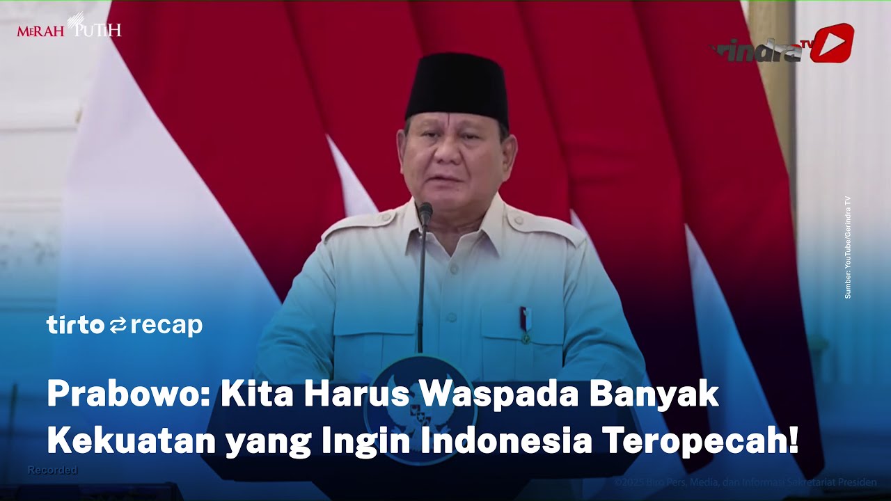 TIRTO RECAP-Resmikan Proyek Migas, Prabowo Peringatkan Ancaman Perpecahan#tirtorecap
