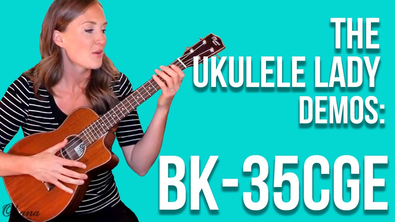 The Ukulele Lady Demos: BK-35CGE Marcy Marxer Acoustic Electric Baritone