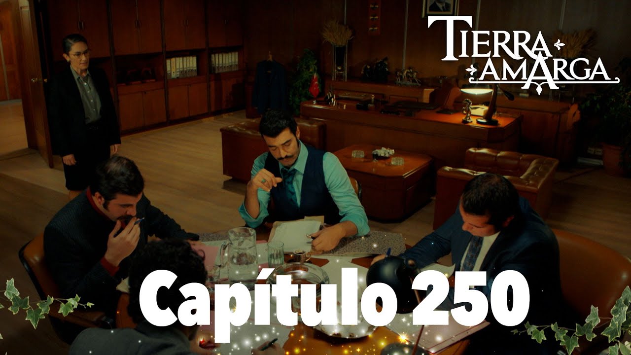 Tierra Amarga - Cap&iacute;tulo 250