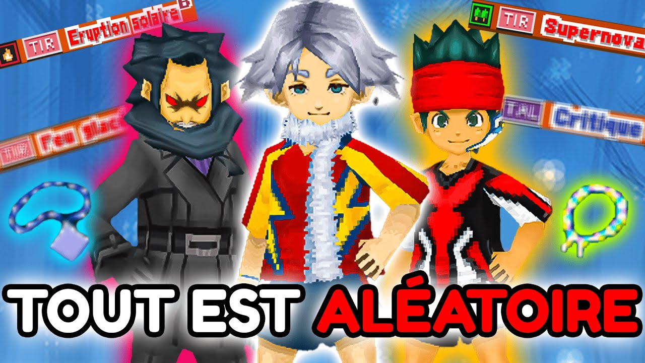 Inazuma Eleven 2 mais TOUT est ALÉATOIRE