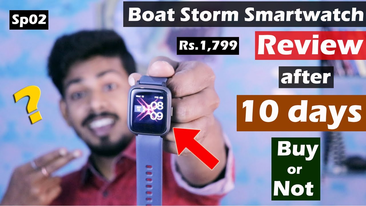 Boat Storm Smartwatch review after 10 Days - Techy Bhaisaab