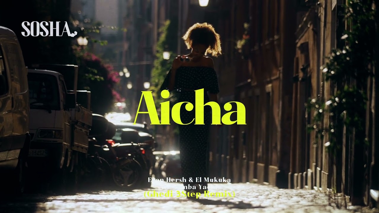 Eran Hersh & El Mukuka - Aicha [Ghedi 3Step Remix] (ft. Mumba Yachi)