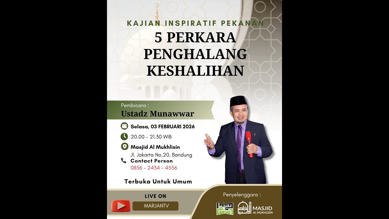 5 PERKARA PENGHALANG KESHALIHAN - Ustadz Munawwar - Kajian Inspiratif Pekanan