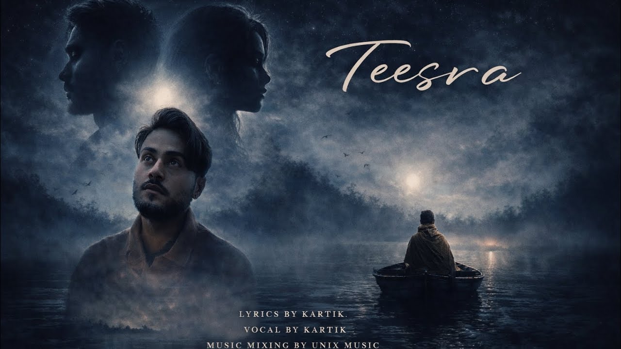 Teesra 💔– Kartik | Heartbreak Song Official song. True Event Inspire.