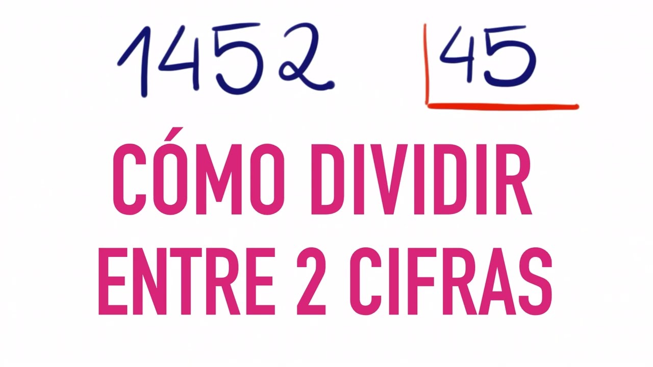Aprende a dividir entre 2 cifras - Ejemplo: 1452 dividido entre 45