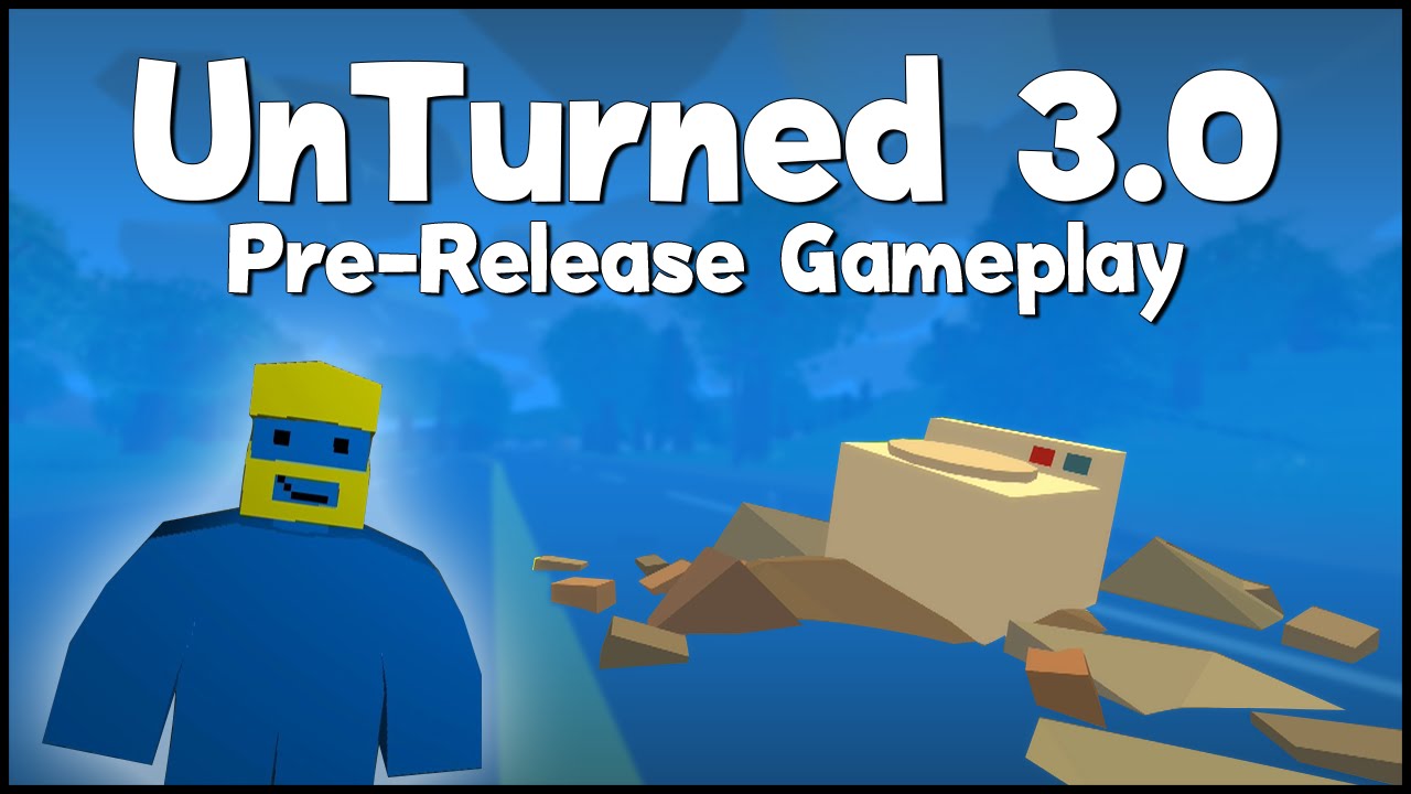 Unturned 3.0 Gameplay - Part 1 - Pre Release / Preview Branch, PvP & Level Editor - (Update 3.0.3.0)