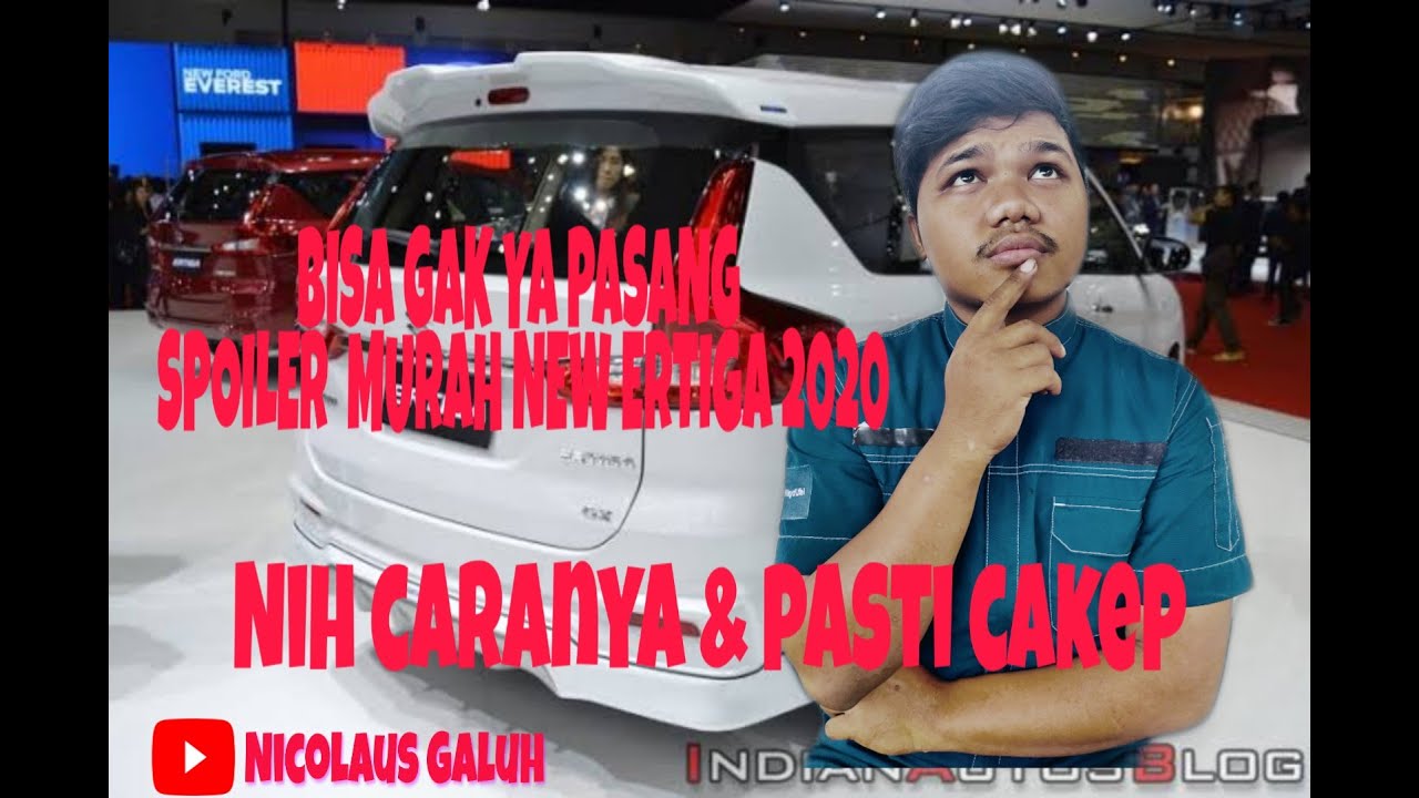 PEMASANGAN SPOILER ALL NEW ERTIGA 2020 DIJAMIN BISA