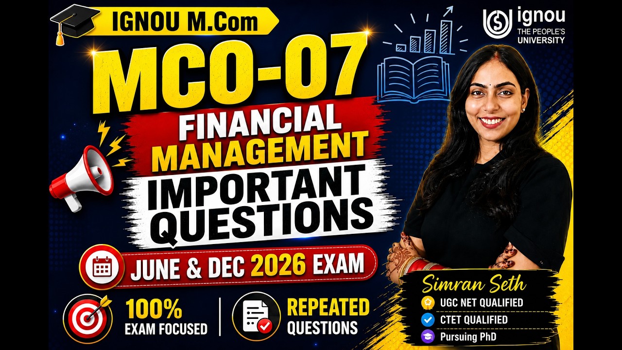 MCO-07 Financial Management | June 2026 Exam | Most Expected Questions | IGNOU M.Com