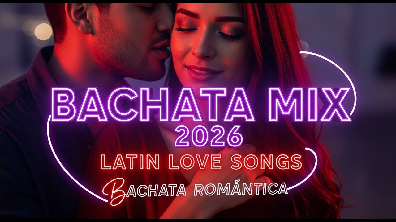Bachata Romántica 2026 🔥 Latin Love Songs para Enamorarse