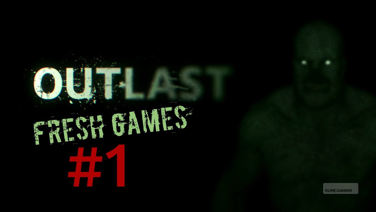 Outlast (Прохождение с FreshGames #1)