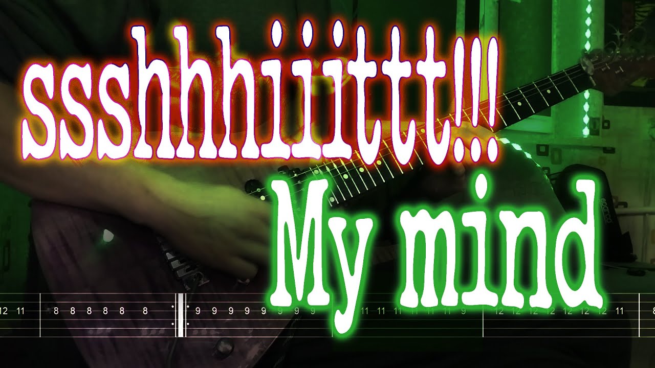 Как играть ssshhhiiittt!!! - my mind | кавер + табы | Разбор на гитаре