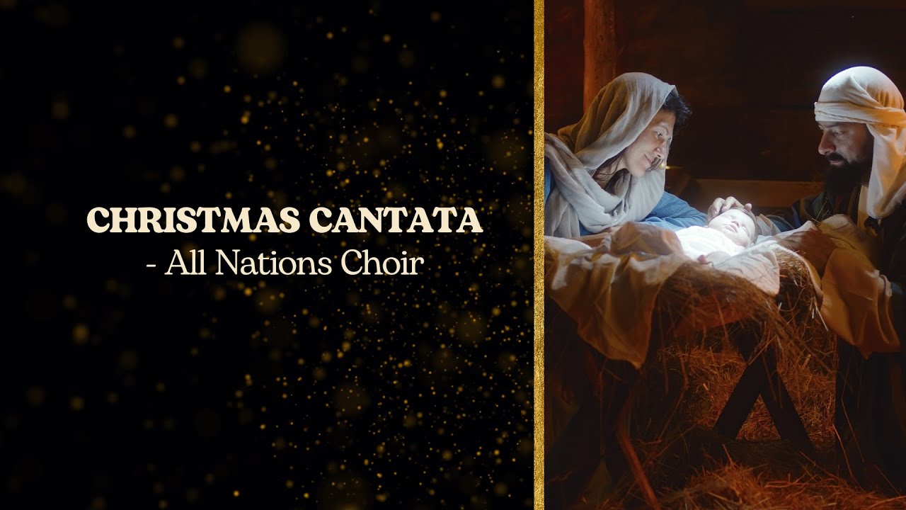 Christmas Cantata l All Nations Choir