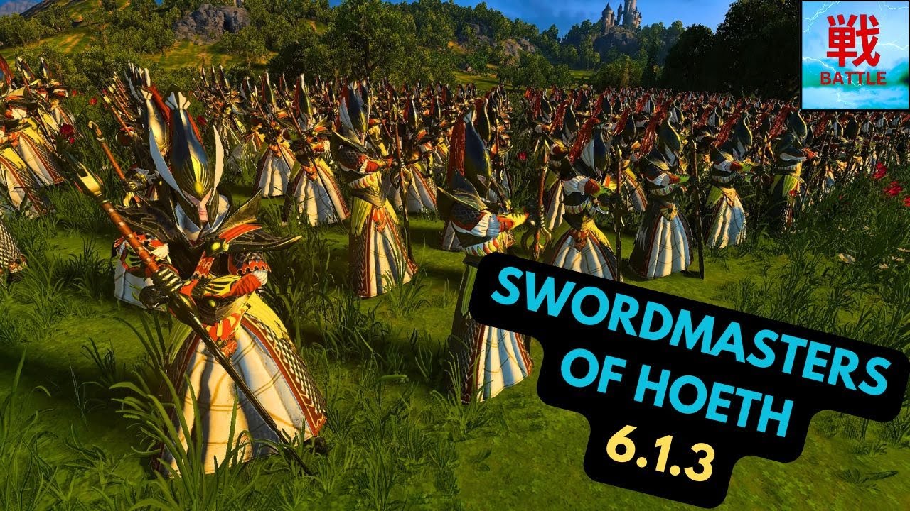 Are Swordmasters of Hoeth Any Good in 6.1.3? - High Elves Unit Focus