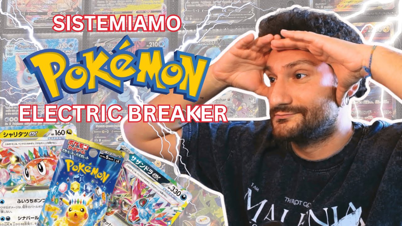 SISTEMIAMO LE CARTE POKéMON DI SUPER ELECTRIC BREAKER