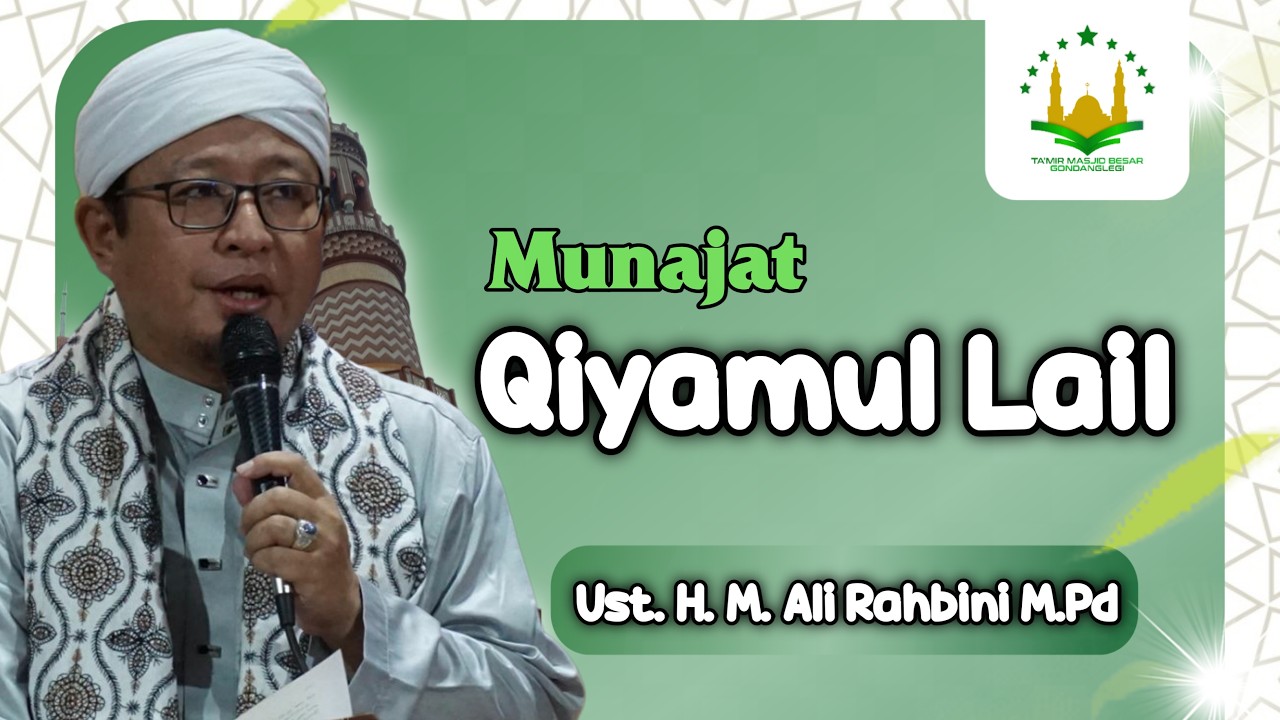 LIVE Munajat Qiyamul Lail Masjid Besar Gondanglegi Malam 29 Bersama Ust. H. M Ali Rahbini, M.Pd