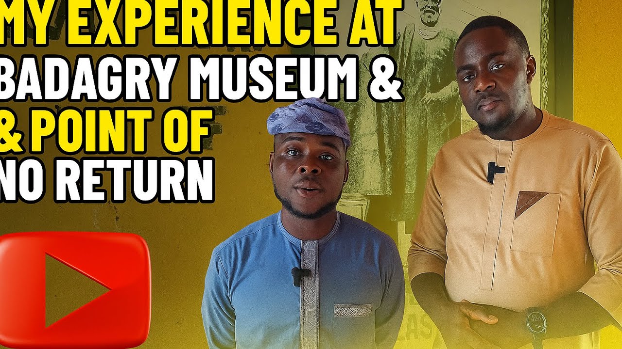 Point Of No Return | My Badagry Museum Experience! 