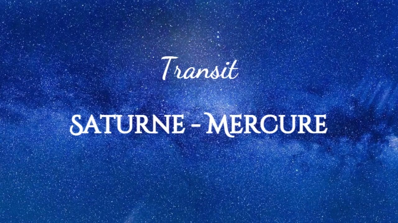 Transit de Saturne à votre Mercure || Astrologie