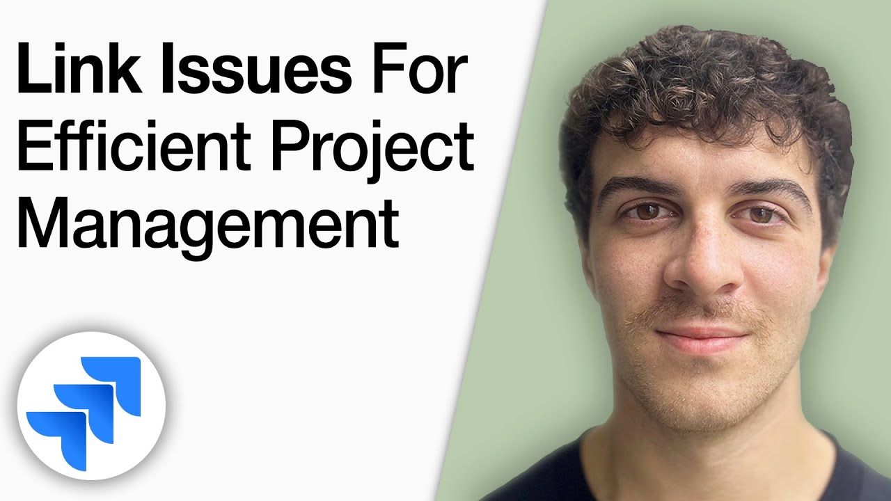 How to Link Issues in Jira  Step by Step Tutorial for Efficient Project Management [2025 Full Guide]