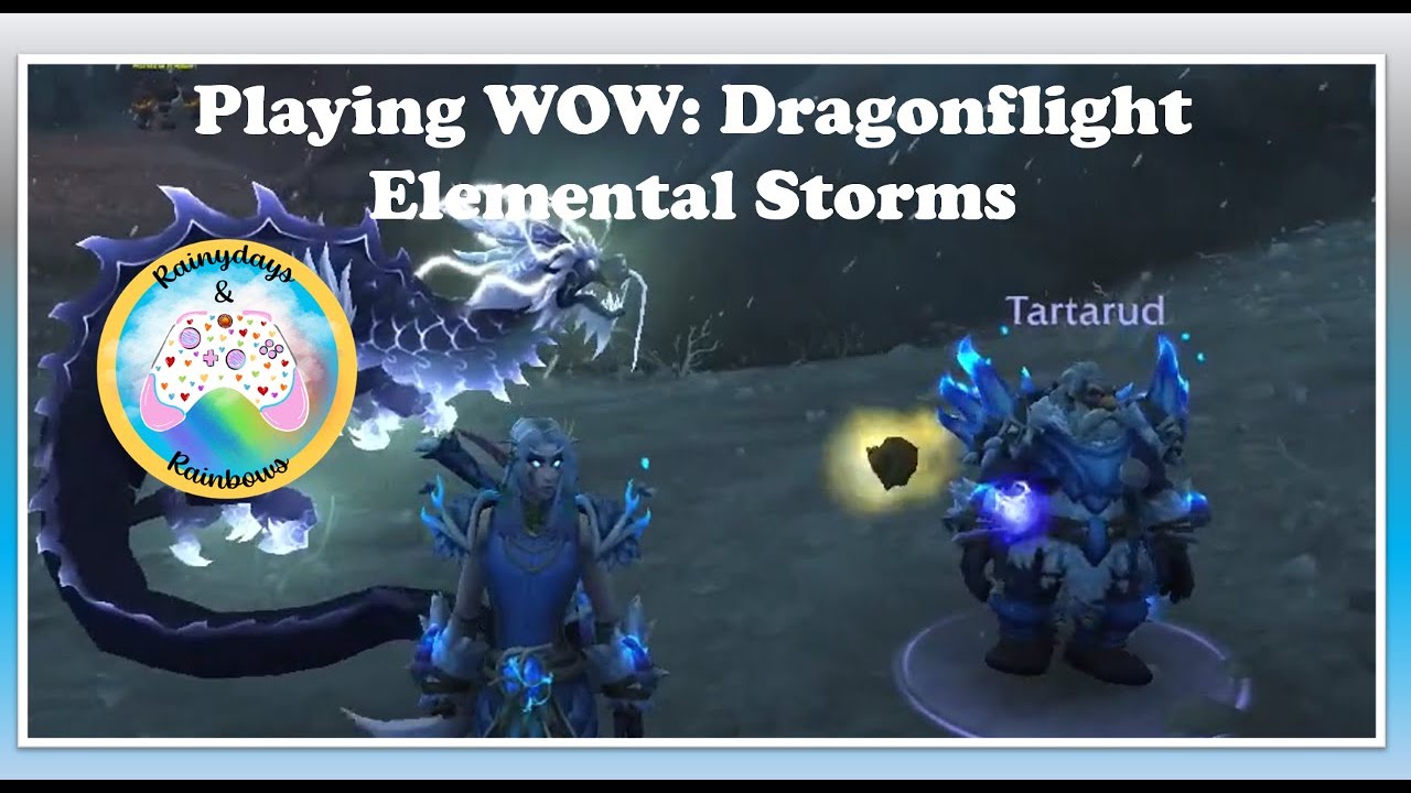 Casual Gameplay WOW Dragonflight Elemental Storms