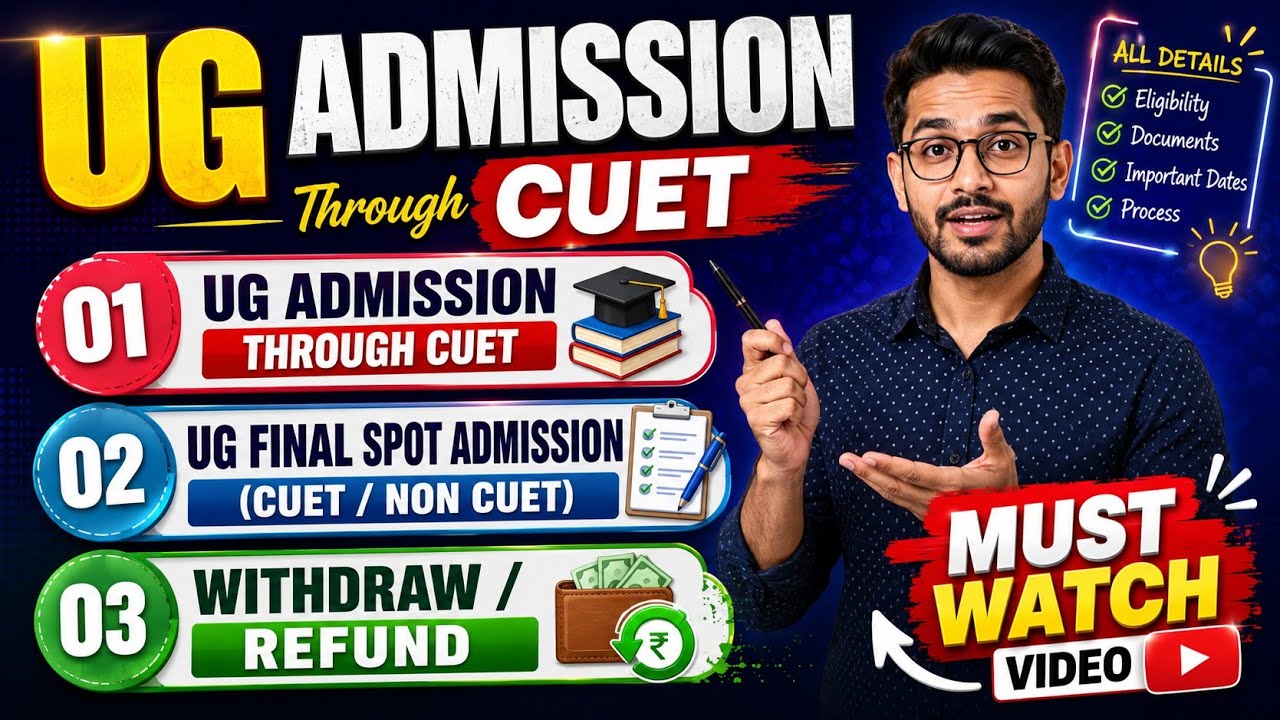 UG admission through CUET | UG final spot admission for both CUET/ Non CUET | Withdraw / Refund