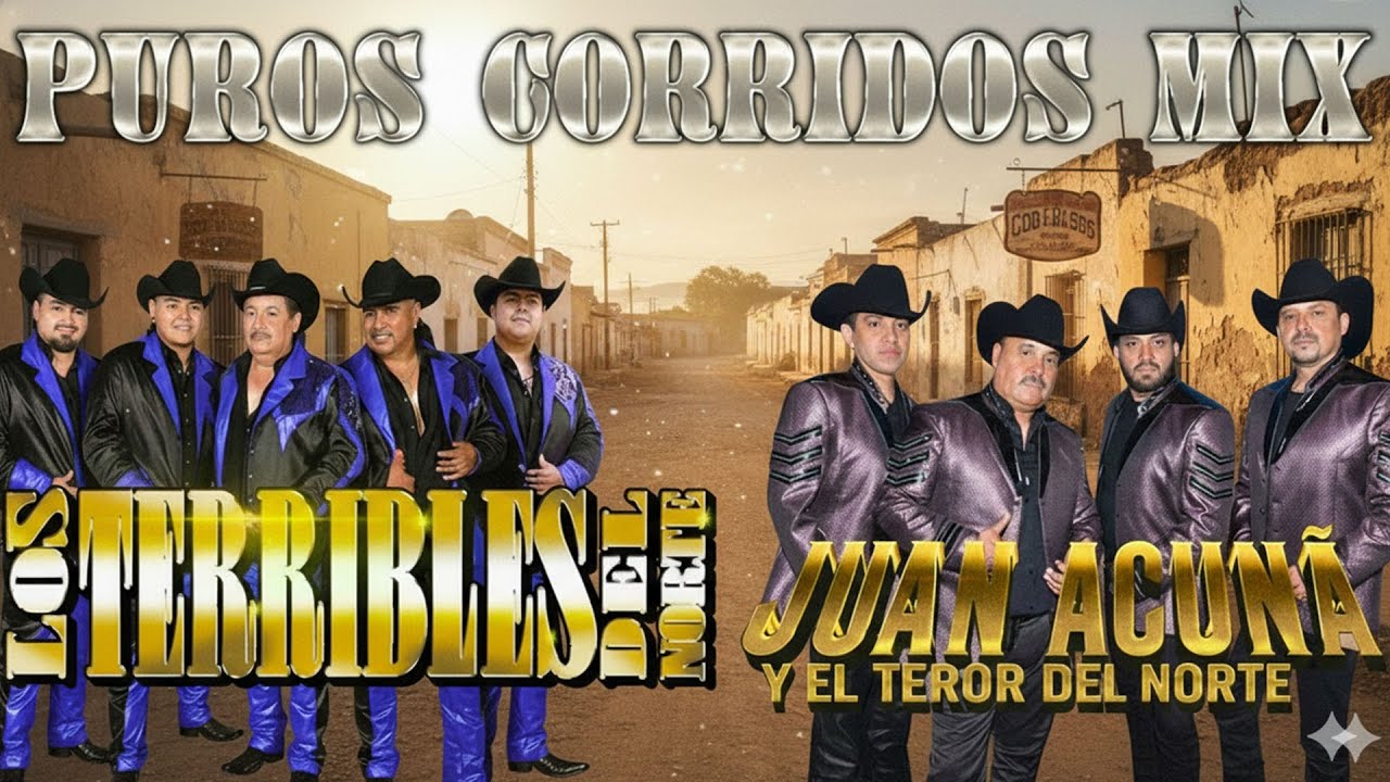 Juan Acuña y El Terror Del Norte vs Los Terribles Del Norte 🔥 Corridos Norteños Mix Éxitos