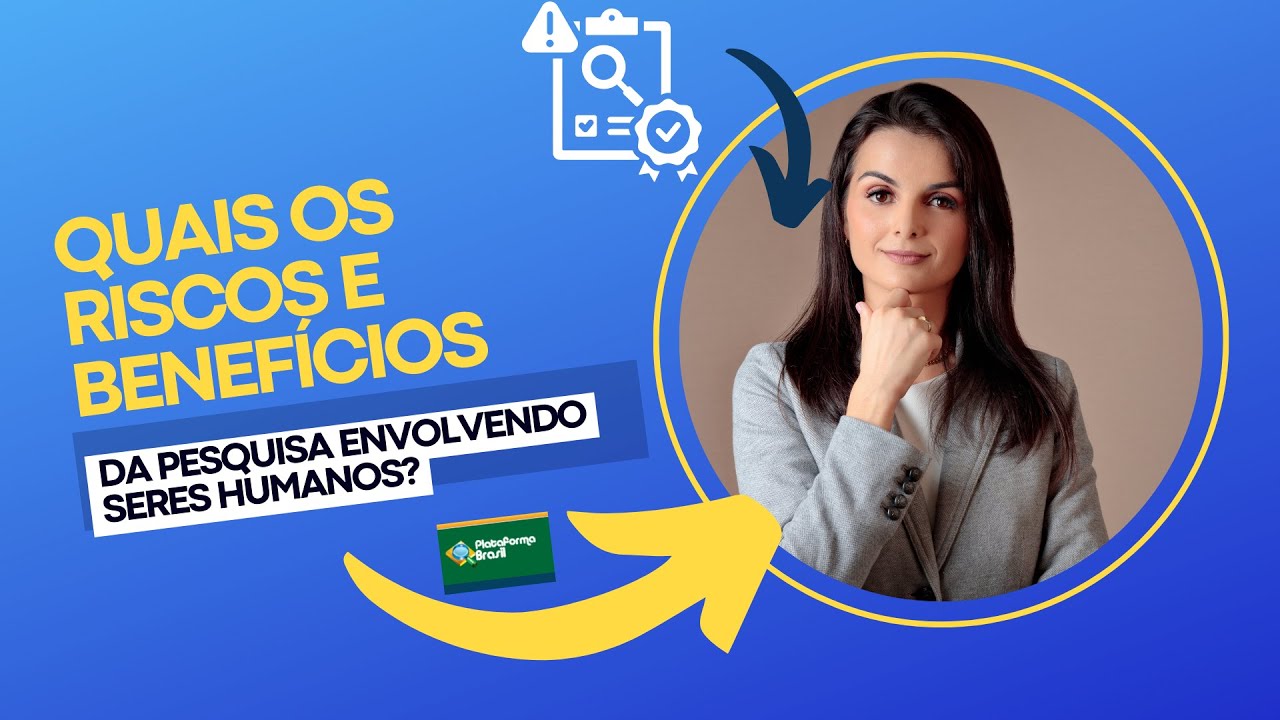 Riscos e Benefícios na Pesquisa com Seres Humanos
