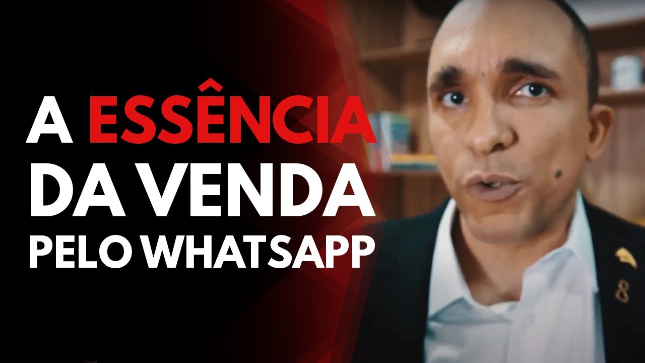 QUAL É A ESSÊNCIA DAS VENDAS PELO WHATSAPP | Conrado Adolpho