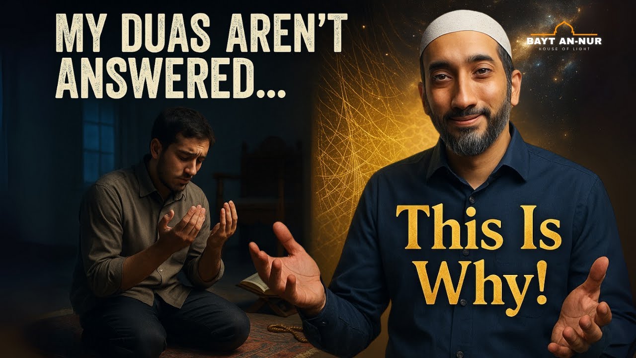 Why Are My Duas Unanswered? | Nouman Ali Khan Reveals Allah&rsquo;s Hidden Plan