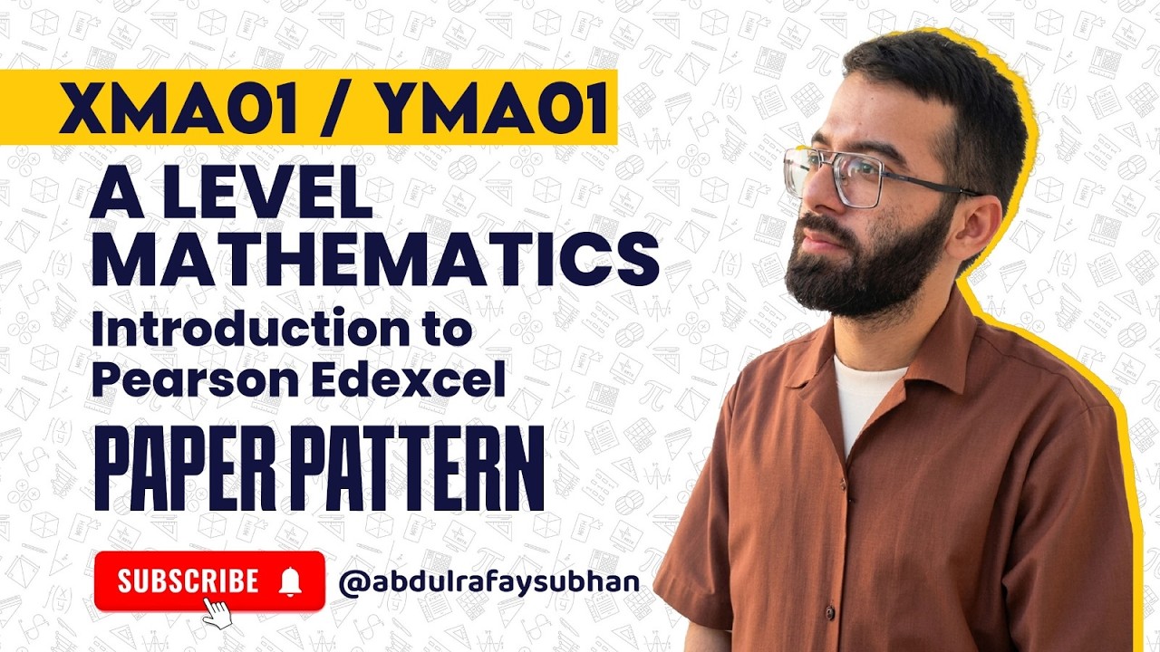 A LEVEL MATHEMATICS - PEARSON EDEXCEL YMA01 - SYLLABUS OVERVIEW & PAPER PATTERN - P1,P2,P3,P4,S1,M1