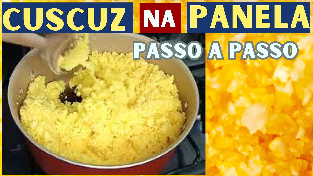 Como Fazer Cuscuz na Panela fácil e saboroso