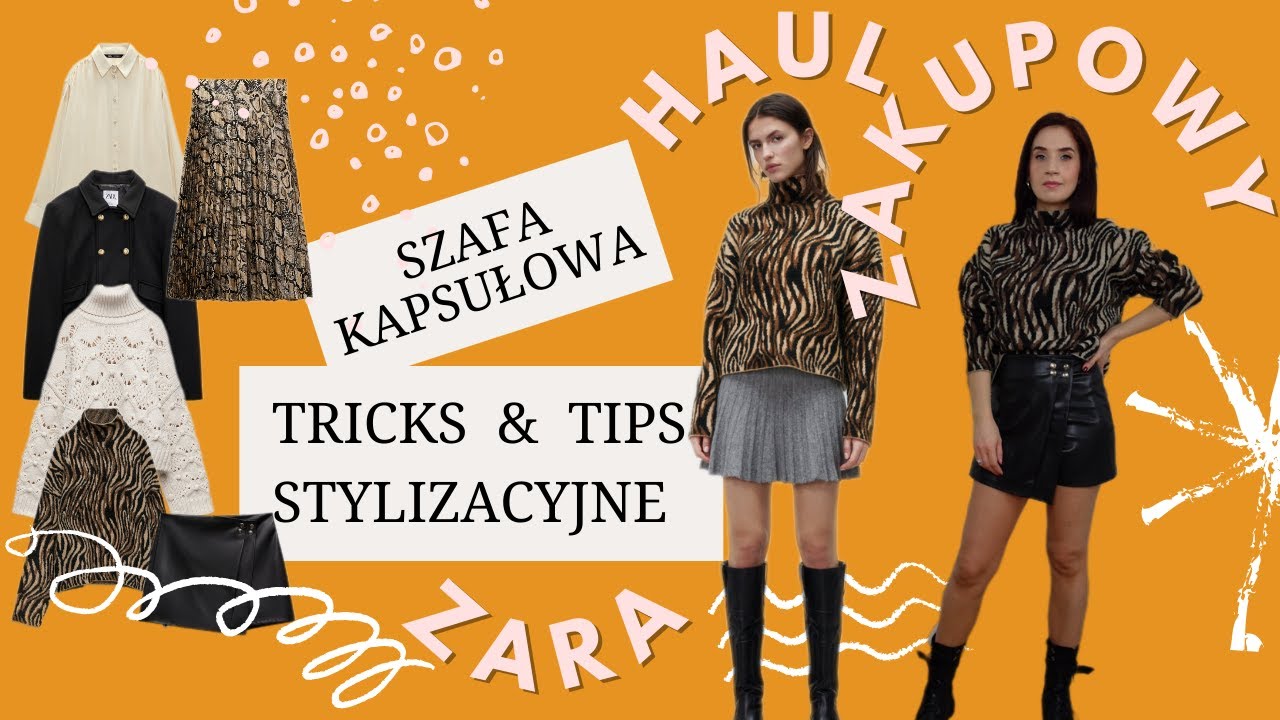 SZAFA KAPSUŁOWA, TIPS AND TRIKS, TRIKI STYLIZACYJNE, HAUL ZAKUPOWY ZARA