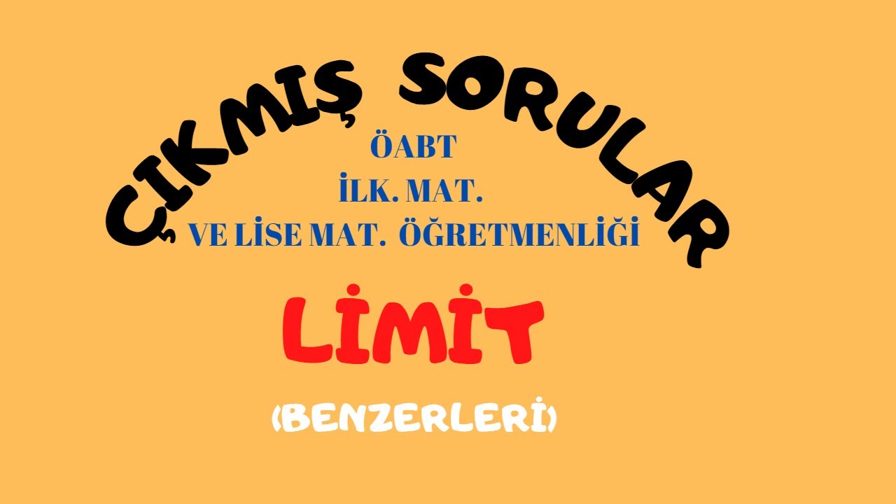 ÖABT | KALKÜLÜS |  ÇIKMIŞ LİMİT SORULARI VE ÇÖZÜMLERİ