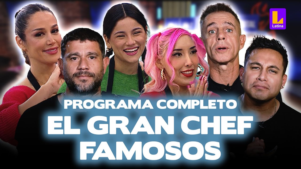 EL GRAN CHEF FAMOSOS EN VIVO NOCHE DE REPECHAJE - JUEVES 27 DE JUNIO | LATINA TELEVISIÓN