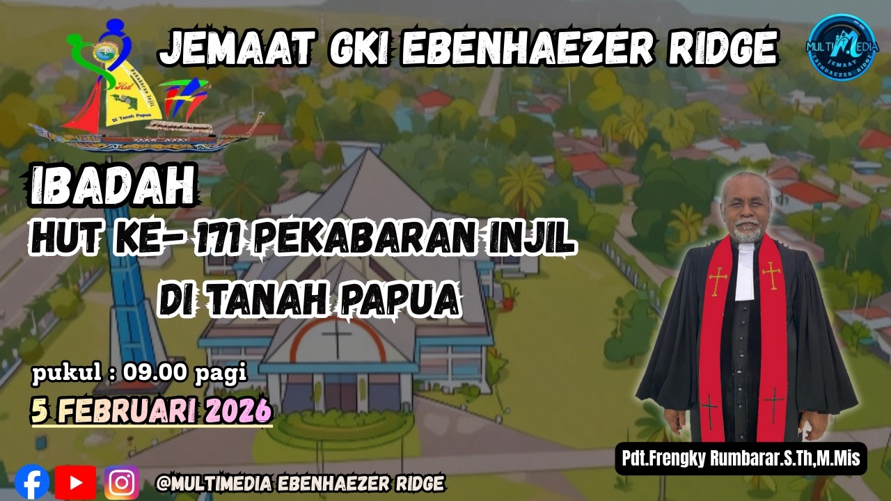 IBADAH HUT PEKABARAN INJIL DI TANAH PAPUA YANG KE-171, [ 5 FEBRUARI 2026 ]