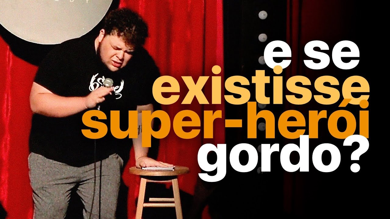 E SE OS SUPER HERÓIS FOSSEM GORDOS? - VICTOR AHMAR - STAND UP COMEDY