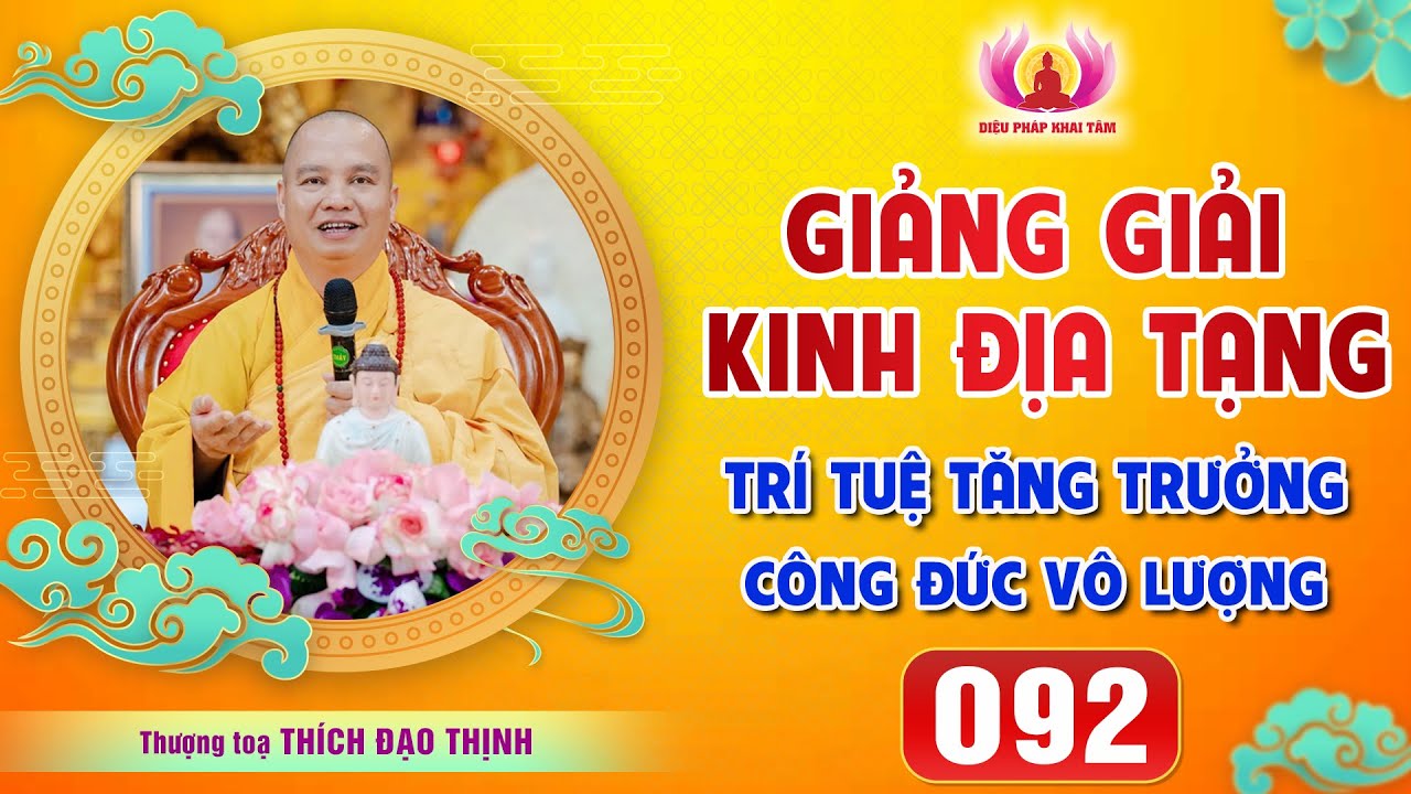 Tập 092 (Phần 2) Công đức, thần thông, nguyện lực của Bồ Tát Địa Tạng