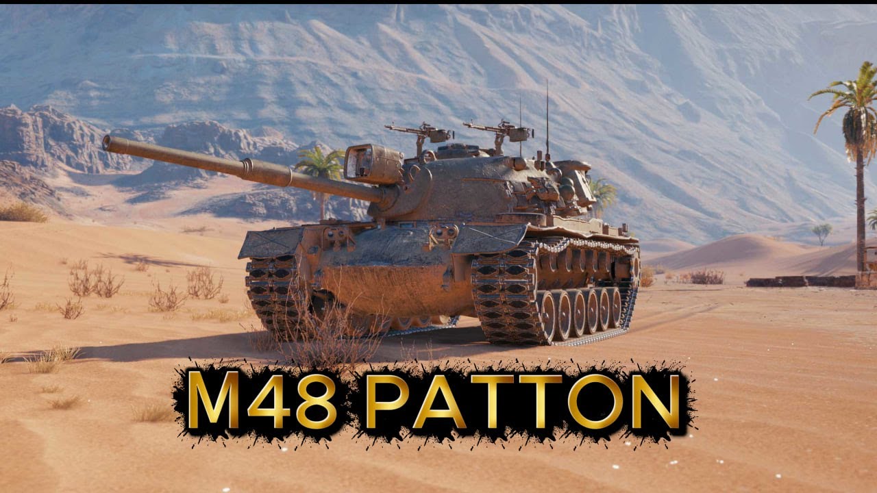 M48 Patton  ! • World of Tanks •