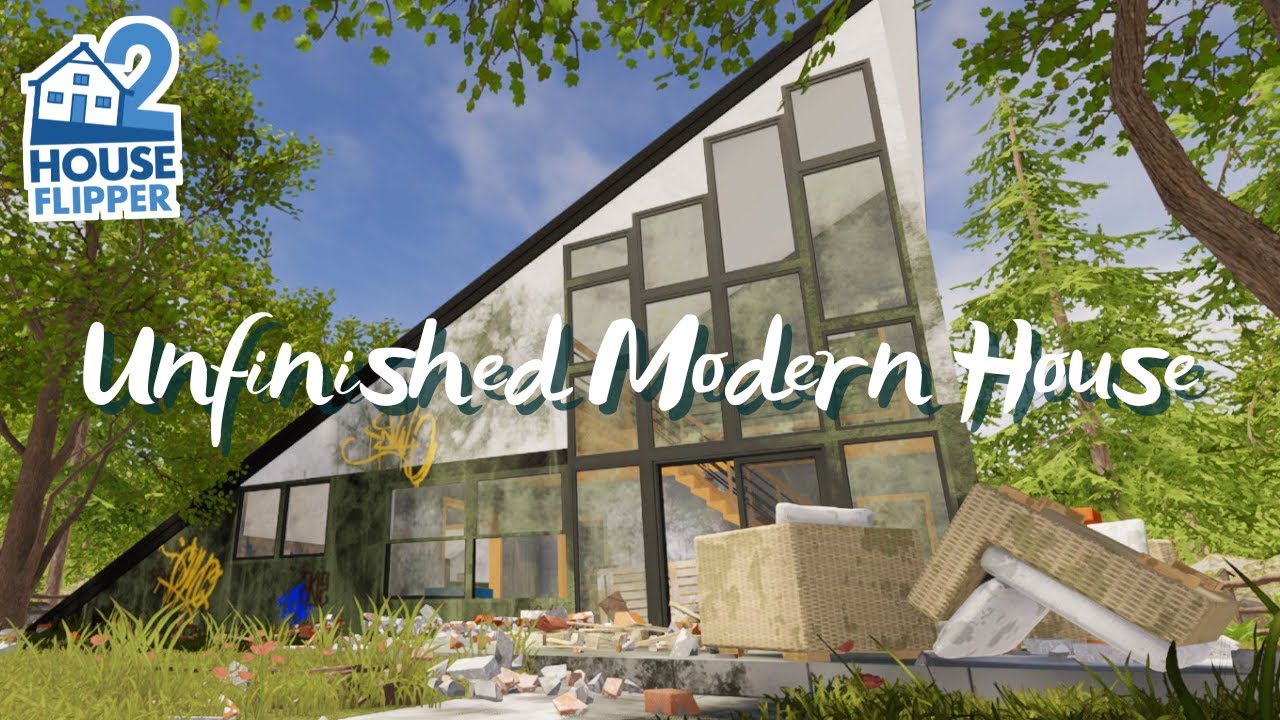 House Flipper 2 | Finishing an Unfinished Modern House | Custom Job (No Commentary)