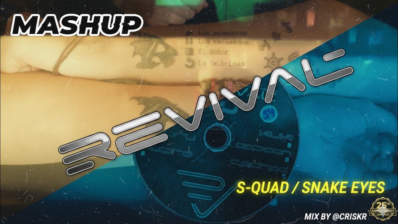 S-Quad (Snake Eyes) - Deluxe Revival Edition | Mashup Especial @crisrkr ⚡